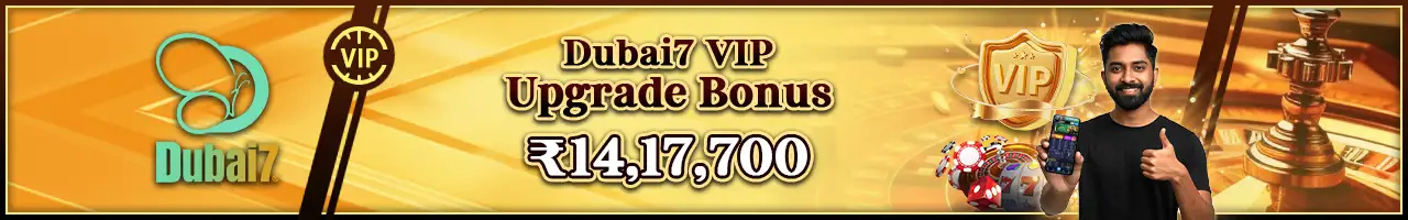 Join the Dubai7 VIP Club! Upgrade your status and unlock exclusive Upgrade Bonuses as you climb the ranks!