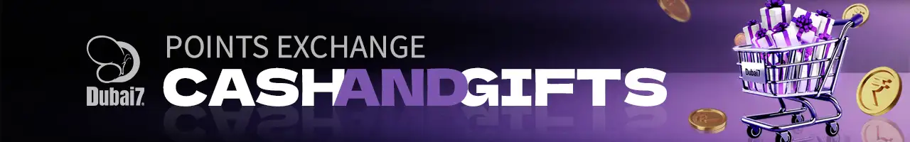 Dubai7 Points Exchange Cash and Gifts